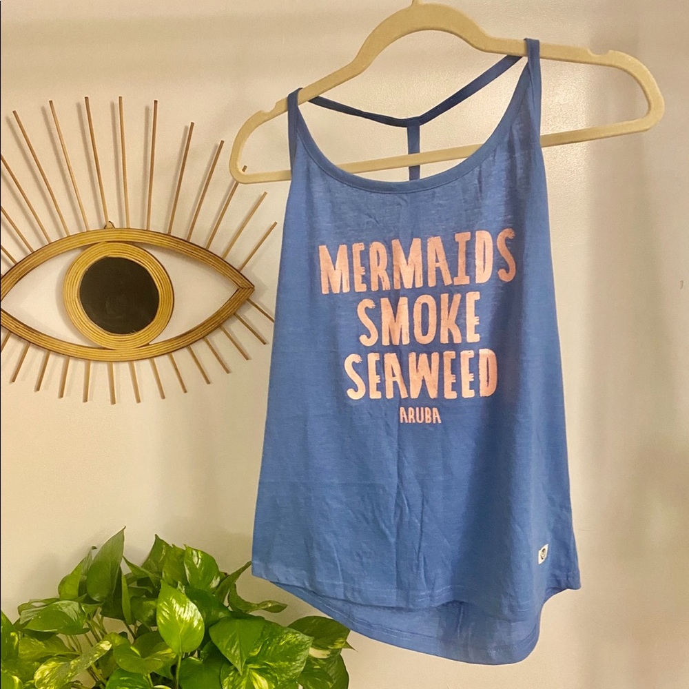 NWT “mermaids smoke seaweed”